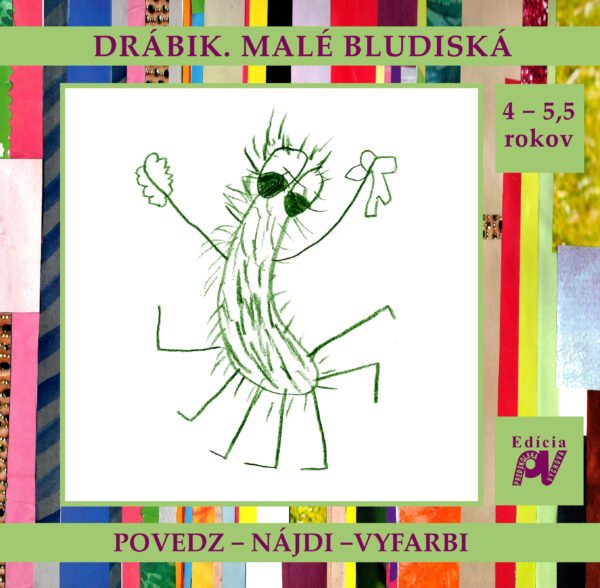 Drábik. Malé bludiská